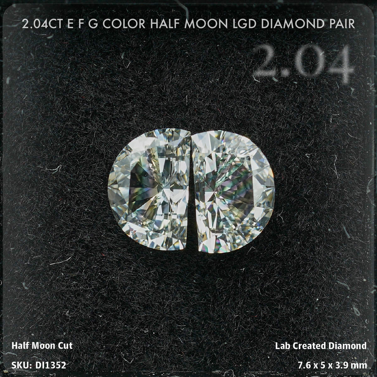 2.04CT E F G Color Half Moon LGD Diamond Pair